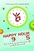 Happy Hour Is 9 to 5 by Alexander Kjerulf