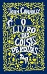 O Livro das Coisas Perdidas by John Connolly