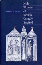 Holy Women of Twelfth-Century England (STUDIES IN RELIGION)