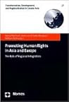 Promoting Human Rights in Asia and Europe: The Role of Regional Integration (Transformation, Development, and Regionalization in Greater Asia)
