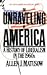 The Unraveling of America: ...