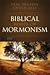 The Biblical Roots of Mormo...