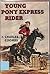 Young Pony Express Rider (Young Heroes Library)
