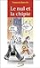 Le nul et la chipie: un roman