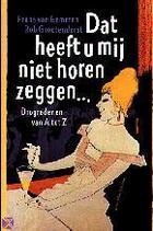 Dat heeft u mij niet horen zeggen - Drogredenen van A tot Z