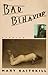 Bad Behavior by Mary Gaitskill