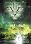 A Faca Sutil (Fronteiras Do Universo #2)