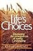 Life's Choices: Discovering the Consequences of Sowing & Reaping