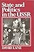 State and Politics in the U. S. S. R.