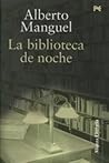 La biblioteca de noche by Alberto Manguel