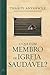 O que é um Membro de Igreja Saudável by Thabiti M. Anyabwile