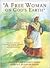A Free Woman On God's Earth: The True Story of Elizabeth "Mumbet" Freeman