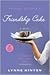 Friendship Cake by Lynne Hinton