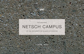 The Historic Netsch Campus at UIC