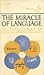 The Miracle of Language