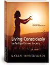 Living Consciously In An Ego Driven Society