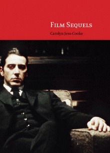 Film Sequels: Theory and Practice from Hollywood to Bollywood