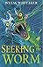 Seeking the Worm