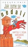 Jak jsme se nedali - kapitoly z dějin národního úpění