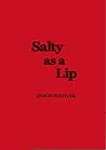 Salty as a Lip Salty as a Lip