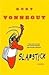 Slapstick or Lonesome No More! by Kurt Vonnegut Jr. Slapstick or Lonesome No More! by Kurt Vonnegut Jr.
