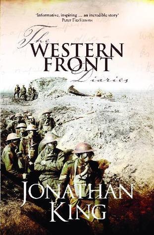 THE WESTERN FRONT DIARIES : The ANZACs' Own Story, Battle By Battle (Hardcover)