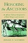 Honoring the Ancestors by Donald H. Matthews