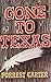 Gone To Texas by Forrest Carter