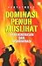 Dominasi Penuh Muslihat : Akar Kekerasan dan Diskriminasi
