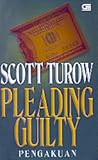 Pengakuan (Pleading Guilty) by Scott Turow