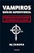Vampiros. Guía de supervivencia: Protección media contra los Señores de la Noche (Spanish Edition)