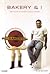 Bakery & I