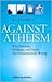 Against Atheism: Why Dawkin...