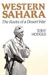 Western Sahara: The Roots of a Desert War