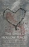 The Dark and Hollow Places by Carrie Ryan