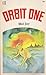 Orbit One by Mel Jay Orbit One by Mel Jay