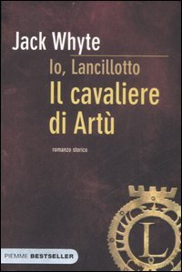 Il cavaliere di Artù (Io Lancillotto, #1)