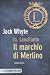 Il marchio di Merlino (Io Lancillotto, #2)
