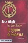 Il sogno di Ginevra (Io Lancillotto, #4) Il sogno di Ginevra (Io Lancillotto, #4)