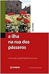 A Ilha na Rua dos Pássaros by Uri Orlev