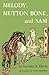 Melody, Mutton Bone, and Sam by Lavinia R. Davis