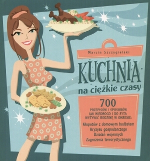 Kuchnia na ciężkie czasy (Paperback)