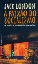 A Paixão do Socialismo: De Vagões e Vagabundos e Outras Histórias (Paperback)
