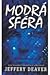 Modrá sféra by Jeffery Deaver Modrá sféra by Jeffery Deaver