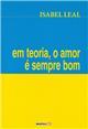Em Teoria, o Amor...