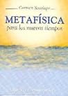 Metafisica Para Los Nuevos Tiempos
