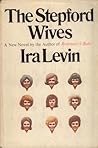 The Stepford Wives by Ira Levin