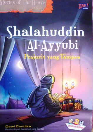 Shalahuddin Al-ayyubi, Prajurit yang Tampan (Seri Brave Stories for Kids)