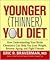 Younger (Thinner) You Diet: Break the Aging Code and Enjoy Effortless Weight Loss