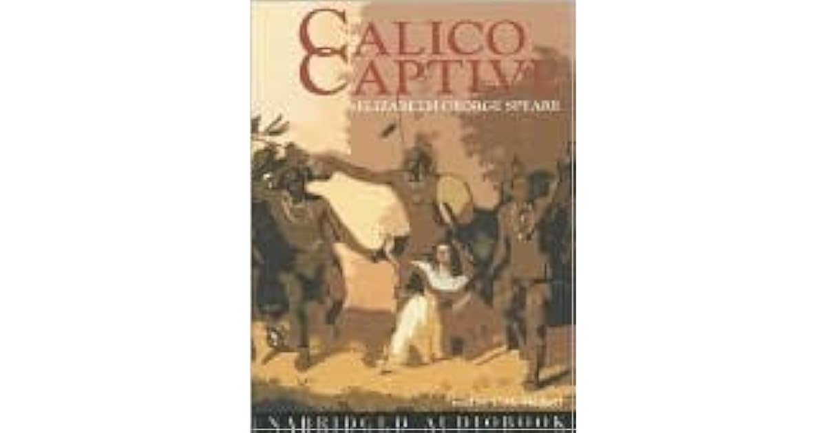 Calico Captive by Elizabeth Speare